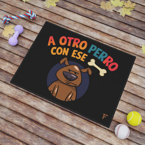 A Otro Perro Con Ese Hueso 'Alfombra para comida de mascotas (24x18) '