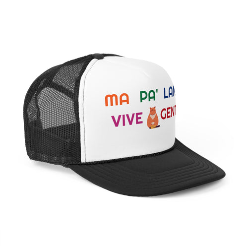 MA PA' LANTE VIVE GENTE ''Gorra Tipo Trucker''