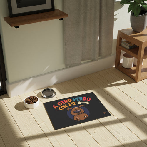 A Otro Perro Con Ese Hueso 'Alfombra para comida de mascotas (24x18) '