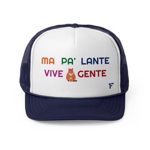 MA PA' LANTE VIVE GENTE ''Gorra Tipo Trucker''