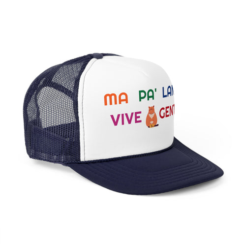 MA PA' LANTE VIVE GENTE ''Gorra Tipo Trucker''