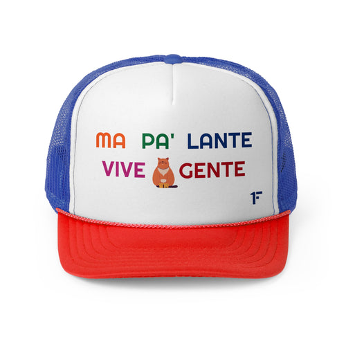 MA PA' LANTE VIVE GENTE ''Gorra Tipo Trucker''