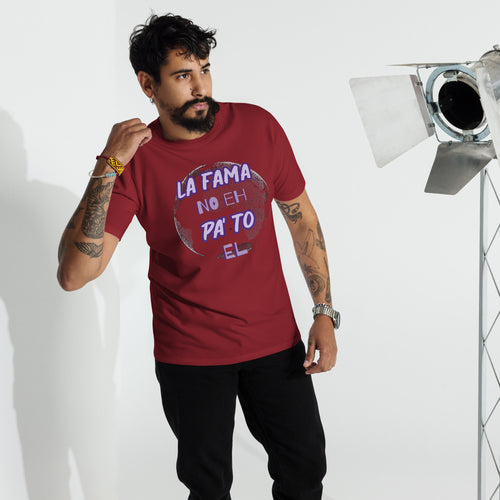La Fama No EH' PA TO' EL Mundo ''Camiseta Para Hombre''