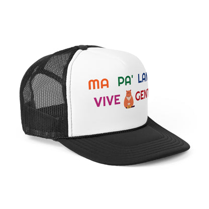 MA PA' LANTE VIVE GENTE ''Gorra Tipo Trucker''