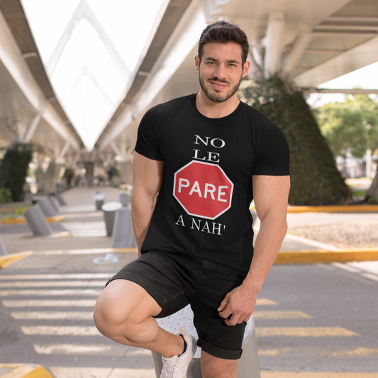 No Le Pare A NAH'   ''Camiseta Para Hombre''