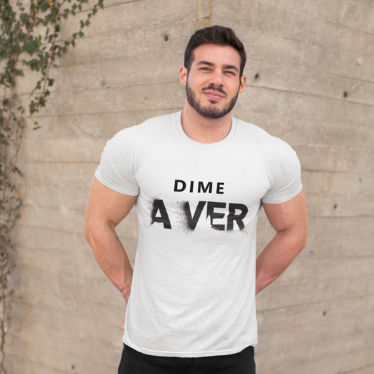 DIME A VER   ''Camiseta Para Hombre''