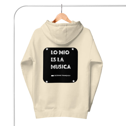 Lo Mio Es La Musica MUJERES  ''Sudadera  unisex con capucha ''